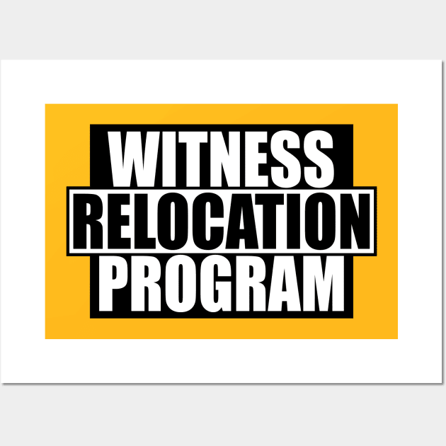 witness relocation program Wall Art by toastercide